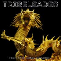 Tribeleader - TECH FIRE DRILL DRAGON