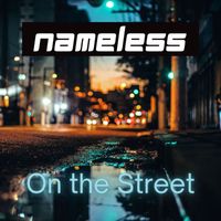 Nameless - On the Street (Explicit)