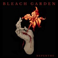 Bleach Garden - Nepenthe