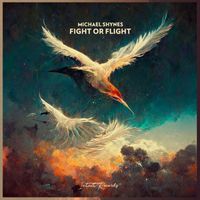 Michael Shynes - Fight Or Flight