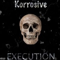 Korrosive - Execution