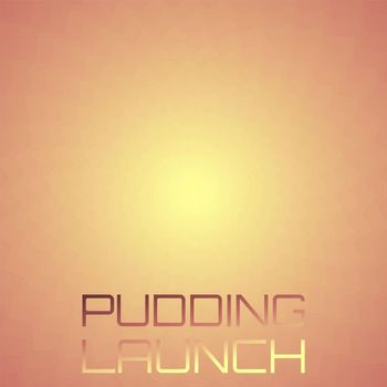 Various Artists - Pudding Launch