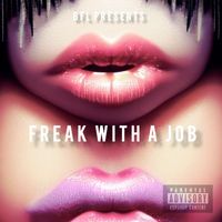 Devonte Singh - Freak with a Job