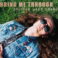 Tristan Lake Leabu - Bring Me Through