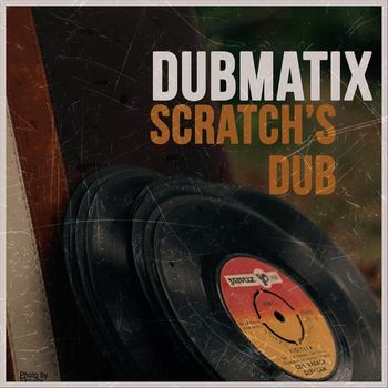 Dubmatix - Scratch's Dub (Explicit)
