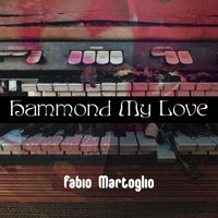 Fabio Martoglio - Hammond My Love