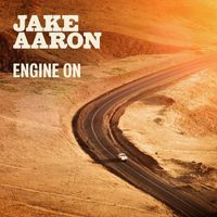 Jake Aaron - Engine On