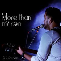 Fede Carranza - More Than My Own