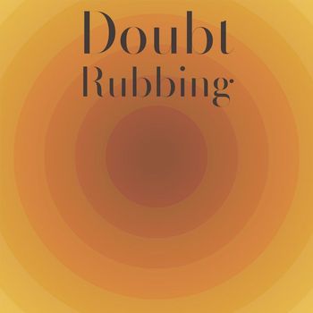 Various Artists - Doubt Rubbing