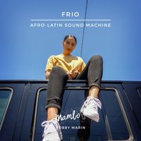 Afro-Latin Sound Machine - Frio