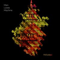 Man Loves Machine - Helcaraxe