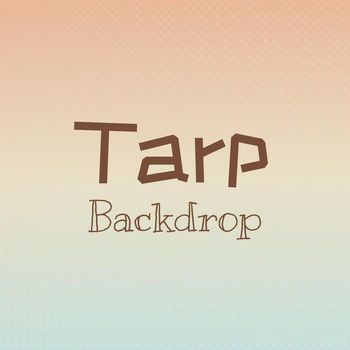 Various Artists - Tarp Backdrop
