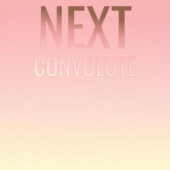 Various Artists - Next Convolute