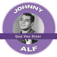 Johnny Alf - Que Vou Dizer - Johnny Alf