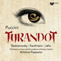 Sondra Radvanovsky, Ermonela Jaho, Jonas Kaufmann, Orchestra dell'Accademia Nazionale di Santa Cecilia, Antonio Pappano - Puccini: Turandot