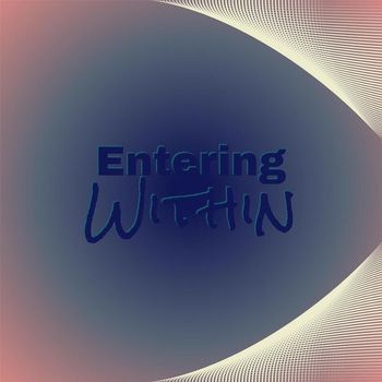Various Artists - Entering Within