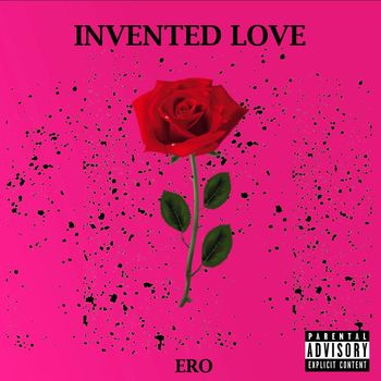 Ero - Invented Love (Explicit)