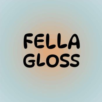 Various Artists - Fella Gloss