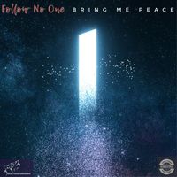 Follow No One - Bring Me Peace