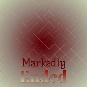 Various Artists - Markedly Ended