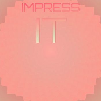 Various Artists - Impress It