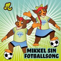 Mikkelparken - Mikkel sin fotballsong