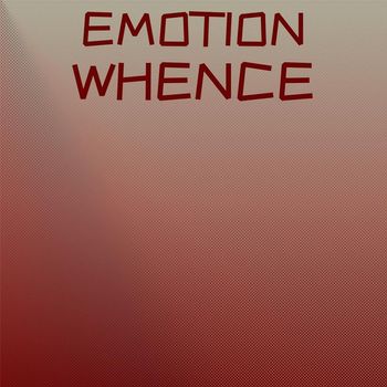Various Artists - Emotion Whence