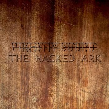 Vikentiy Sound - The Hacked Ark