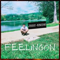 Jhay-know - Feelingon