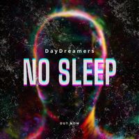 Daydreamers - No Sleep