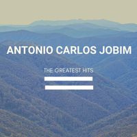 Antonio Carlos Jobim - The Greatest Hits Of Antônio Carlos Jobim