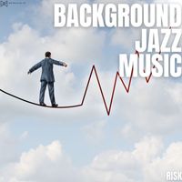 Background Jazz Music - Risk