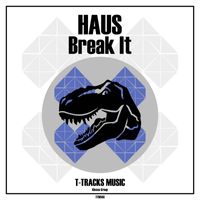 Haus - Break It (Original Mix)