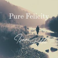 Isaac Holden - Pure Felicity
