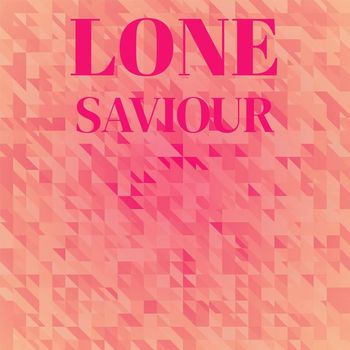 Various Artists - Lone Saviour