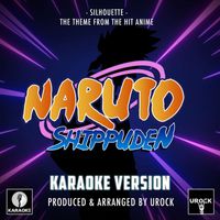Urock Karaoke - Silhouette (From "Naruto Shippuden") (Karaoke Version)
