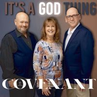 Covenant - It's a God Thing