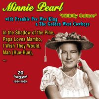 Minnie Pearl - Minnie Pearl "Queen of Hillbilly Culture" (20 Successes - 1954-1955)