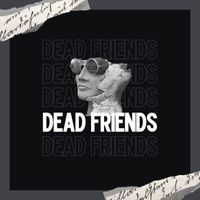 Zas - Dead Friends (Explicit)