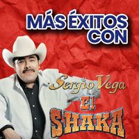 Sergio Vega "El Shaka" - Más Éxitos Con...