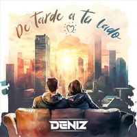 Deniz - De Tarde a Tu Lado