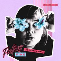 Theresa Rex - Feeling Fine (The NGHBRS Remix)