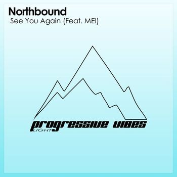 Northbound - See You Again (feat. MEI)