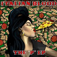 Italian Blood - The "P" EP (Explicit)