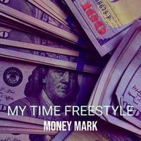 Money Mark - My Time Freestyle (Explicit)