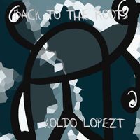 Koldo Lopezt - Back to the Roots