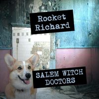 Salem Witch Doctors - Rocket Richard