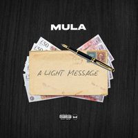 Mula - A Light Message