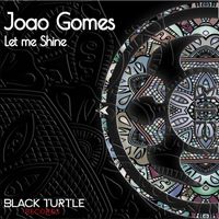 Joao Gomes - Let Me Shine