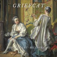 Griefcat - Benevolent Billionaire